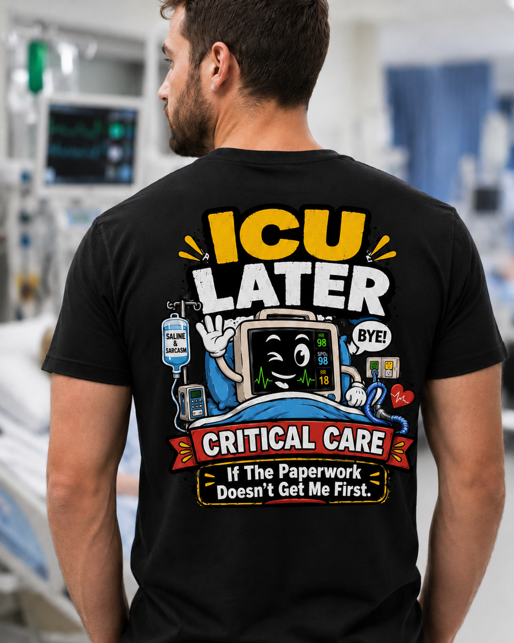 ICU RN T-Shirt | Funny Critical Care Nurse Performance Tee